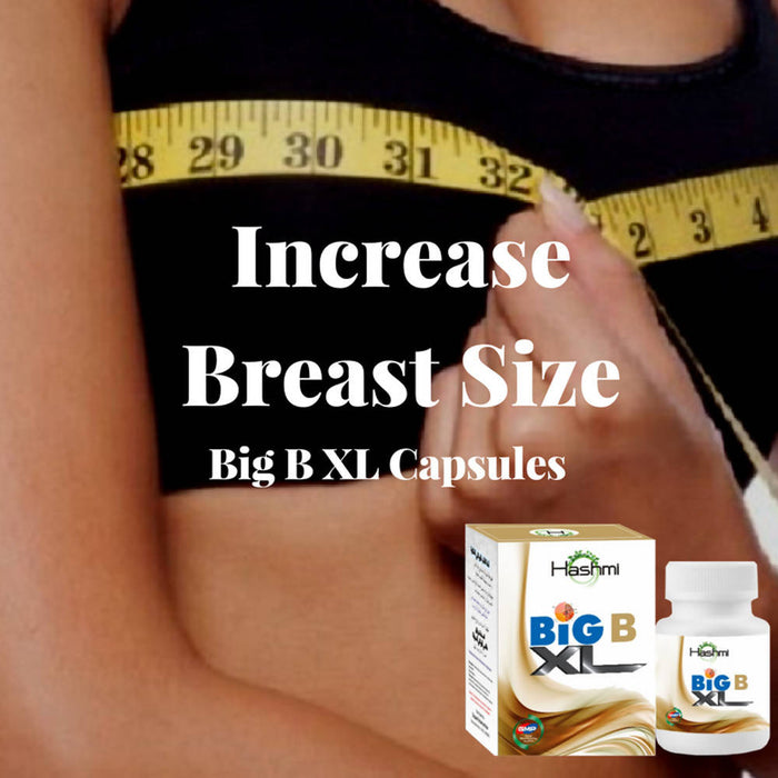 Hashmi Big B xl Capsule | Breast increase capsule 100% Ayurvedic | Bigger Breast Shape Up